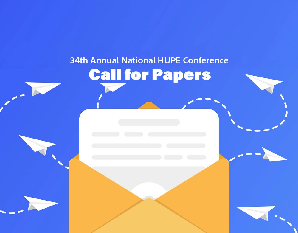 34th Annual National HUPE Conference – Call for Papers