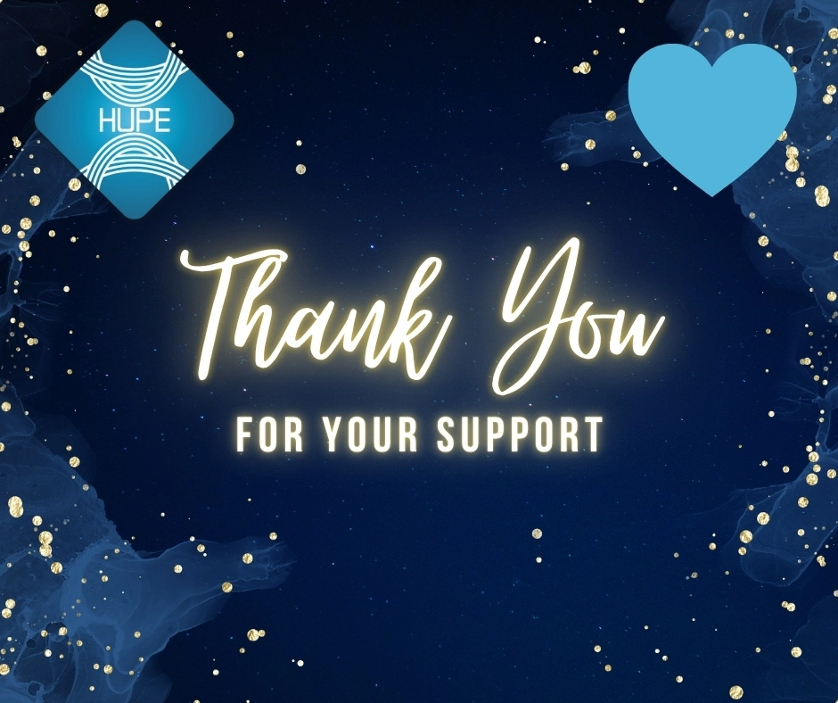 A huge thank you to all HUPE friends and colleagues!